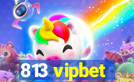 813 vipbet